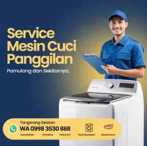 Service Mesin Cuci Panggilan Sawangan TangSel Murah dan Terpercaya